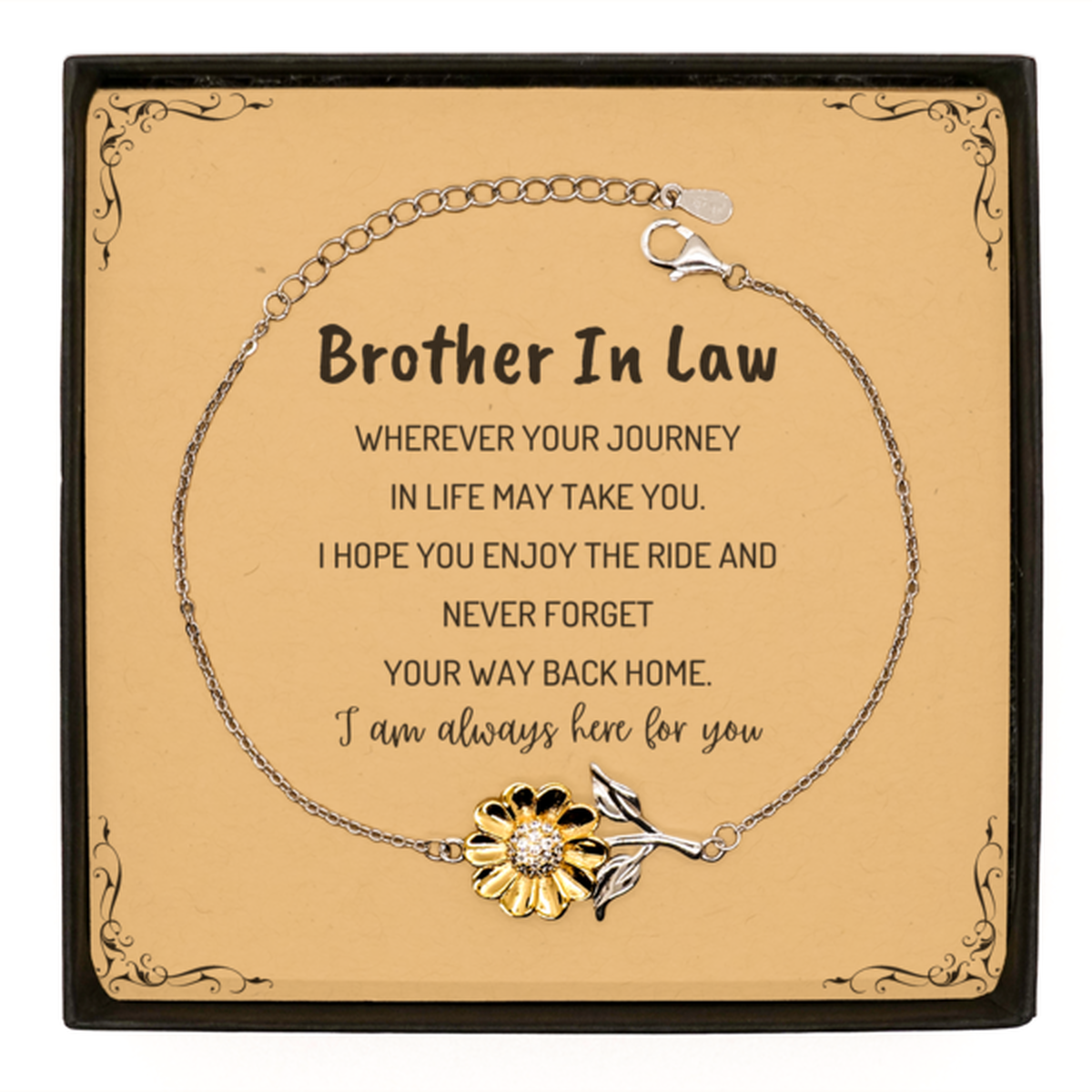Brother In Law wherever your journey in life may take you, I am always here for you Brother In Law Sunflower Bracelet, Awesome Christmas Gifts For Brother In Law Message Card, Brother In Law Birthday Gifts for Men Women Family Loved One