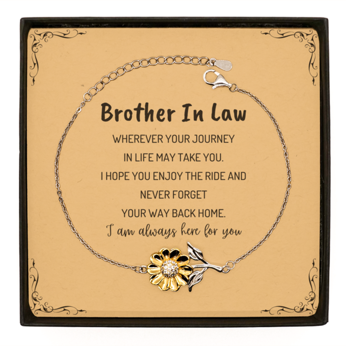 Brother In Law wherever your journey in life may take you, I am always here for you Brother In Law Sunflower Bracelet, Awesome Christmas Gifts For Brother In Law Message Card, Brother In Law Birthday Gifts for Men Women Family Loved One