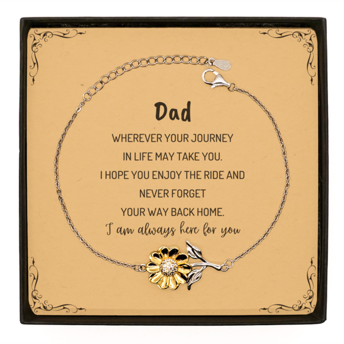 Dad wherever your journey in life may take you, I am always here for you Dad Sunflower Bracelet, Awesome Christmas Gifts For Dad Message Card, Dad Birthday Gifts for Men Women Family Loved One