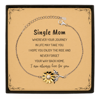Load image into Gallery viewer, Single Mom wherever your journey in life may take you, I am always here for you Single Mom Sunflower Bracelet, Awesome Christmas Gifts For Single Mom Message Card, Single Mom Birthday Gifts for Men Women Family Loved One

