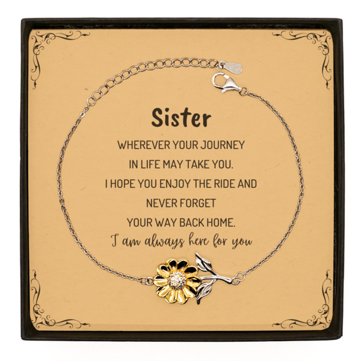 Sister wherever your journey in life may take you, I am always here for you Sister Sunflower Bracelet, Awesome Christmas Gifts For Sister Message Card, Sister Birthday Gifts for Men Women Family Loved One