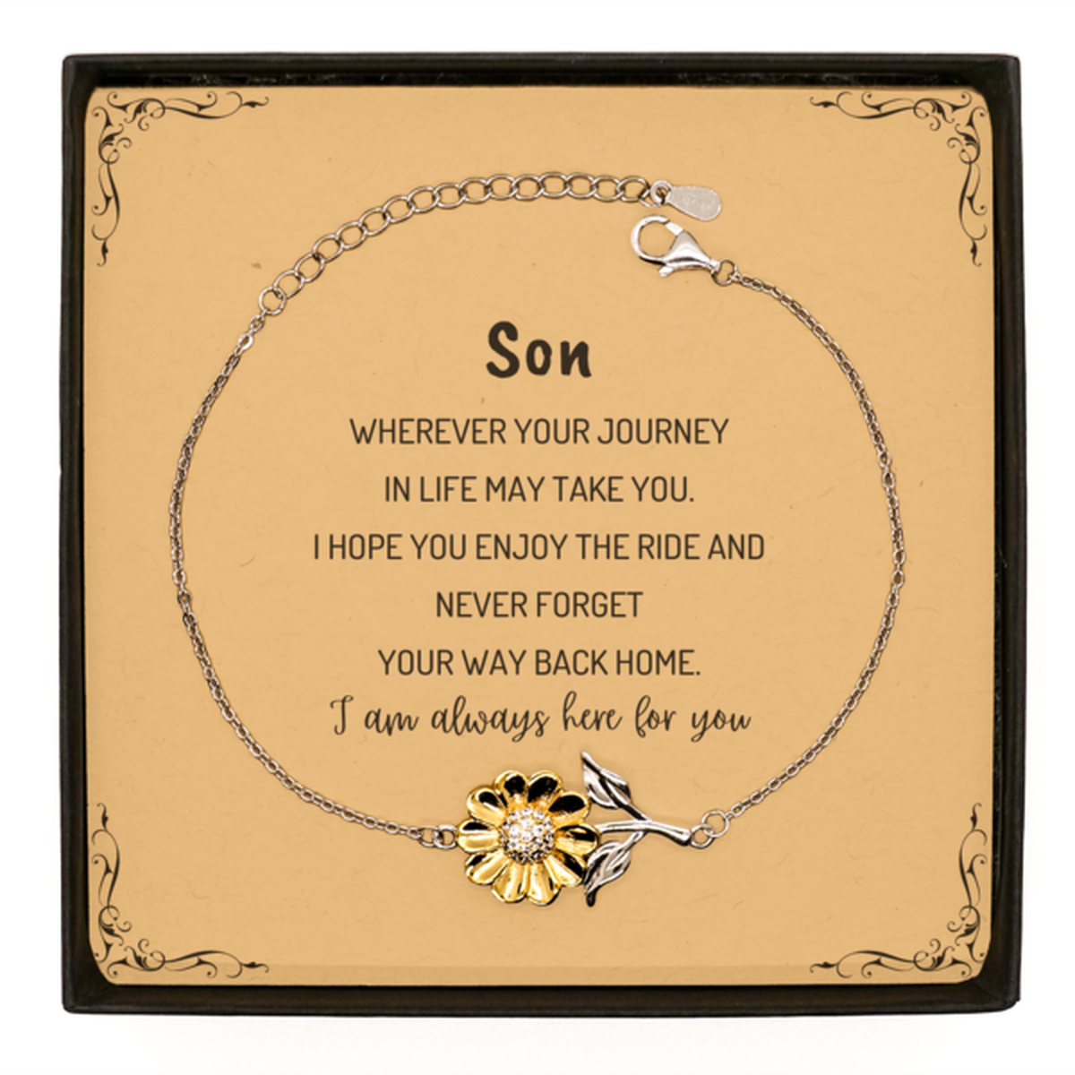 Son wherever your journey in life may take you, I am always here for you Son Sunflower Bracelet, Awesome Christmas Gifts For Son Message Card, Son Birthday Gifts for Men Women Family Loved One