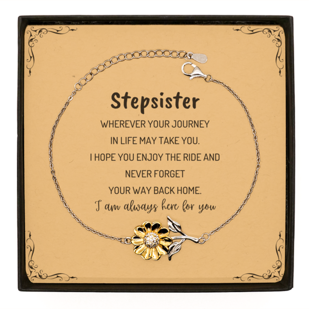 Stepsister wherever your journey in life may take you, I am always here for you Stepsister Sunflower Bracelet, Awesome Christmas Gifts For Stepsister Message Card, Stepsister Birthday Gifts for Men Women Family Loved One
