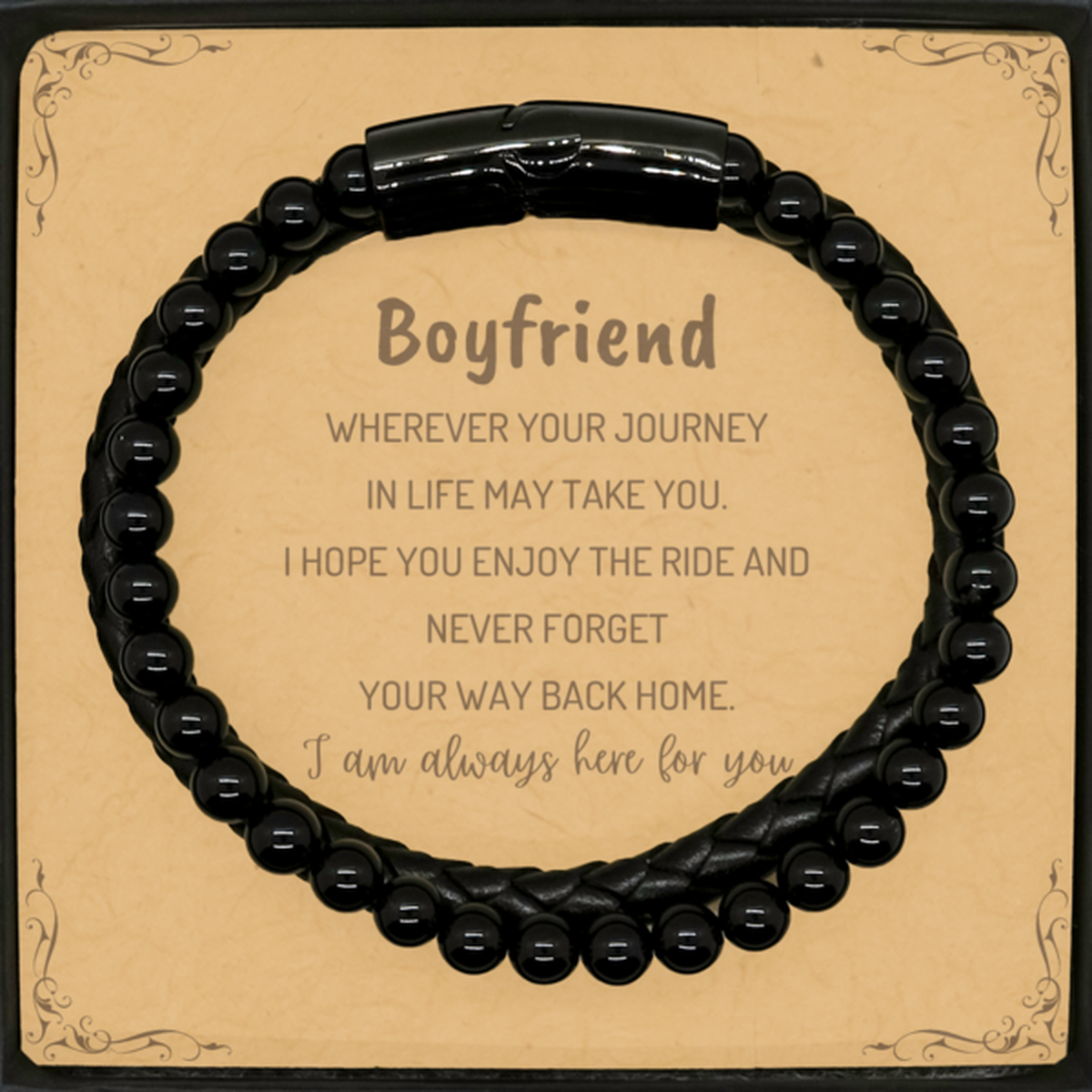 Boyfriend wherever your journey in life may take you, I am always here for you Boyfriend Stone Leather Bracelets, Awesome Christmas Gifts For Boyfriend Message Card, Boyfriend Birthday Gifts for Men Women Family Loved One