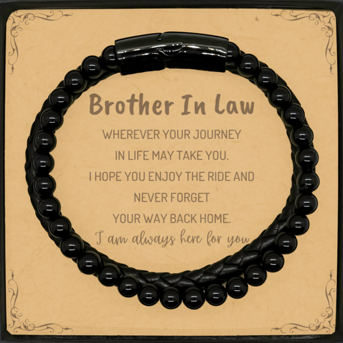 Brother In Law wherever your journey in life may take you, I am always here for you Brother In Law Stone Leather Bracelets, Awesome Christmas Gifts For Brother In Law Message Card, Brother In Law Birthday Gifts for Men Women Family Loved One