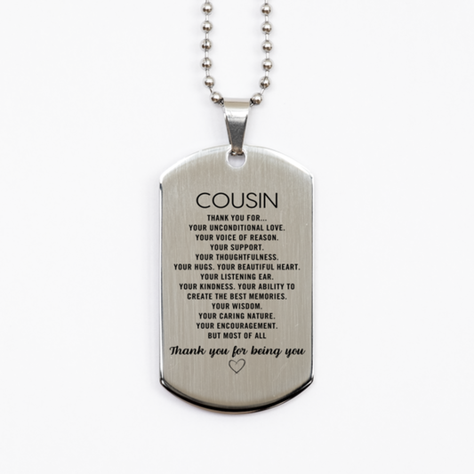 Cousin Silver Dog Tag Custom, Engraved Gifts For Cousin Christmas Graduation Birthday Gifts for Men Women Cousin Thank you for Your unconditional love