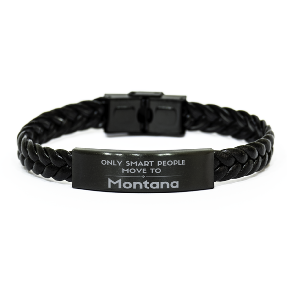 Only smart people move to Montana Braided Leather Bracelet, Gag Gifts For Montana, Move to Montana Gifts for Friends Coworker Funny Saying Quote