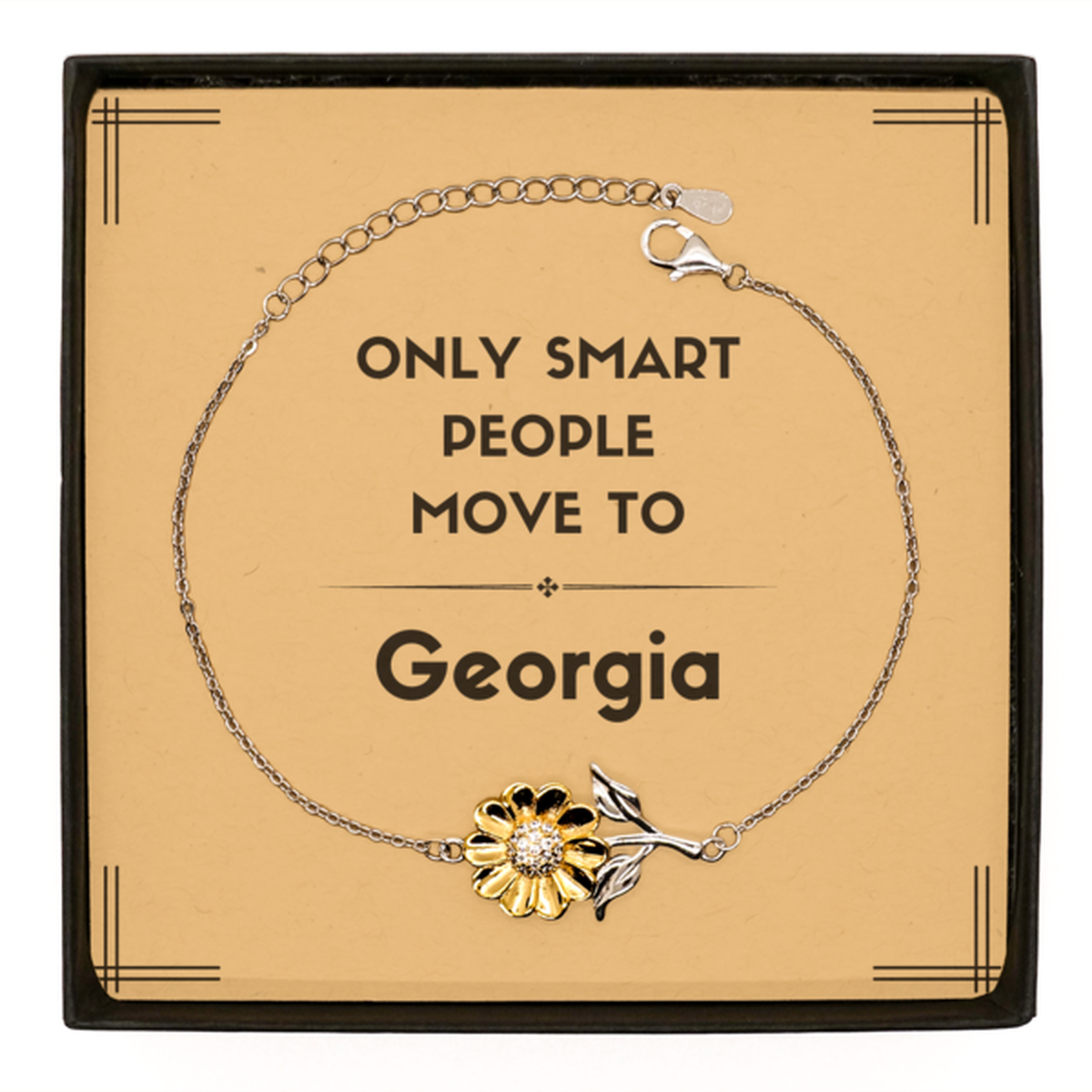 Only smart people move to Georgia Sunflower Bracelet, Message Card Gifts For Georgia, Move to Georgia Gifts for Friends Coworker Funny Saying Quote