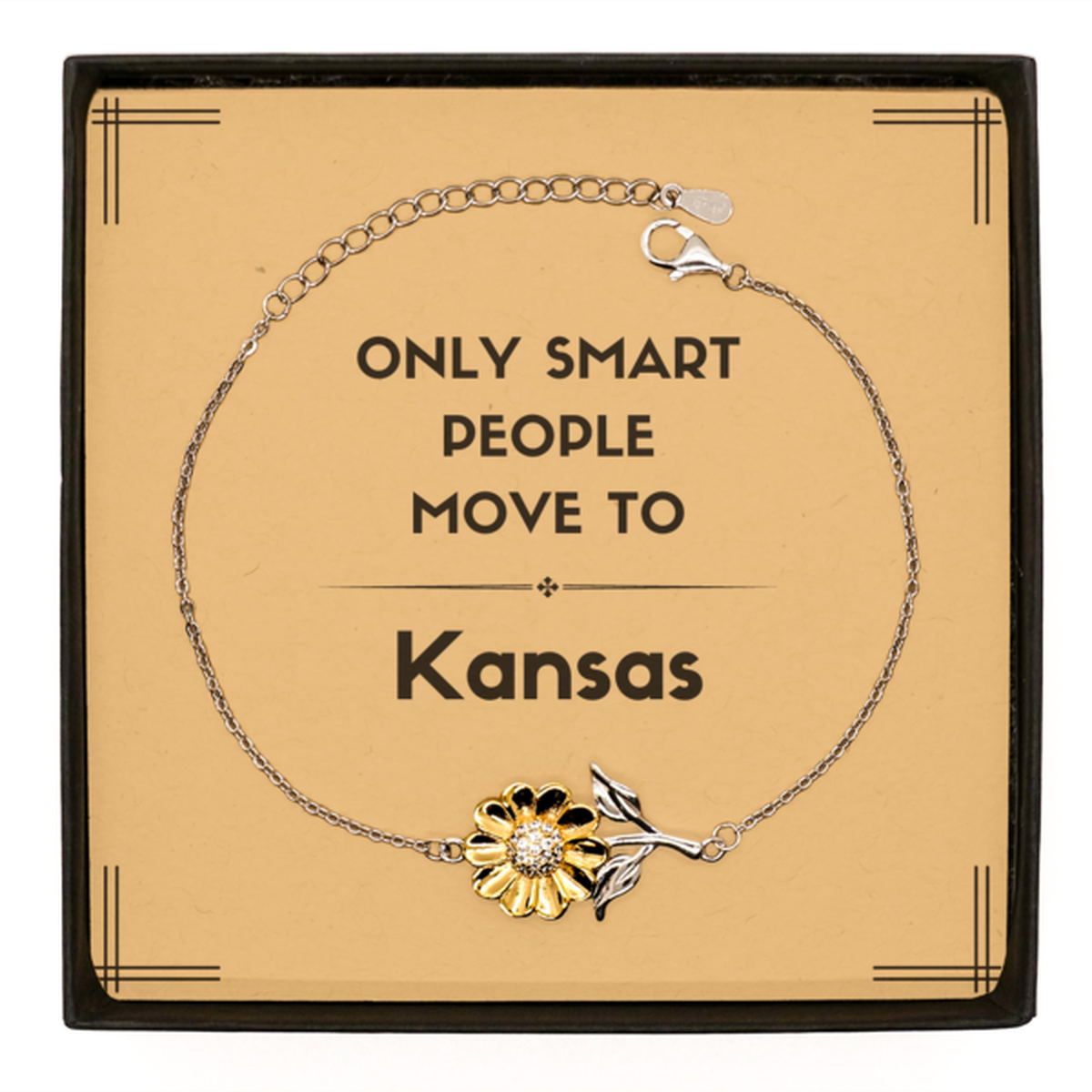 Only smart people move to Kansas Sunflower Bracelet, Message Card Gifts For Kansas, Move to Kansas Gifts for Friends Coworker Funny Saying Quote