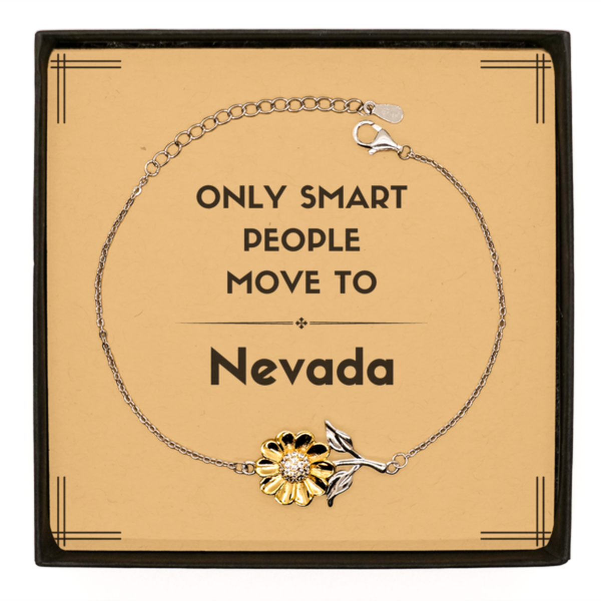 Only smart people move to Nevada Sunflower Bracelet, Message Card Gifts For Nevada, Move to Nevada Gifts for Friends Coworker Funny Saying Quote
