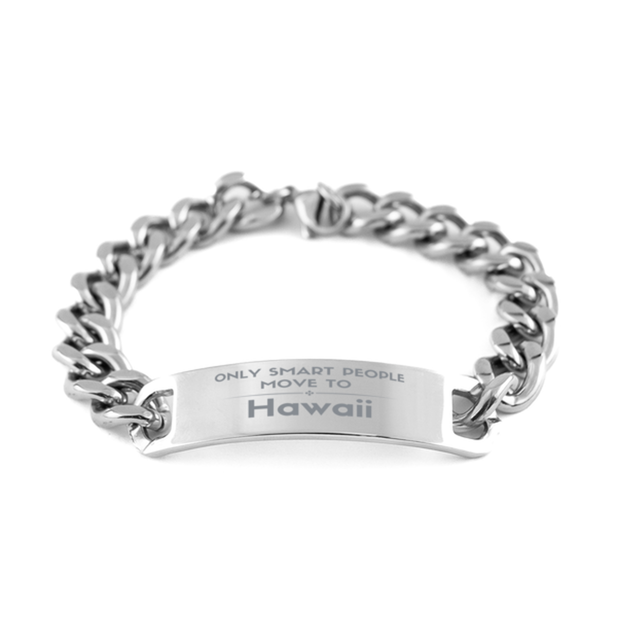 Only smart people move to Hawaii Cuban Chain Stainless Steel Bracelet, Gag Gifts For Hawaii, Move to Hawaii Gifts for Friends Coworker Funny Saying Quote