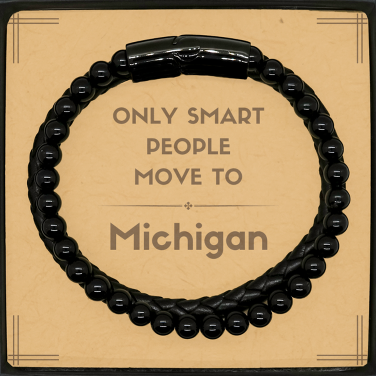 Only smart people move to Michigan Stone Leather Bracelets, Message Card Gifts For Michigan, Move to Michigan Gifts for Friends Coworker Funny Saying Quote
