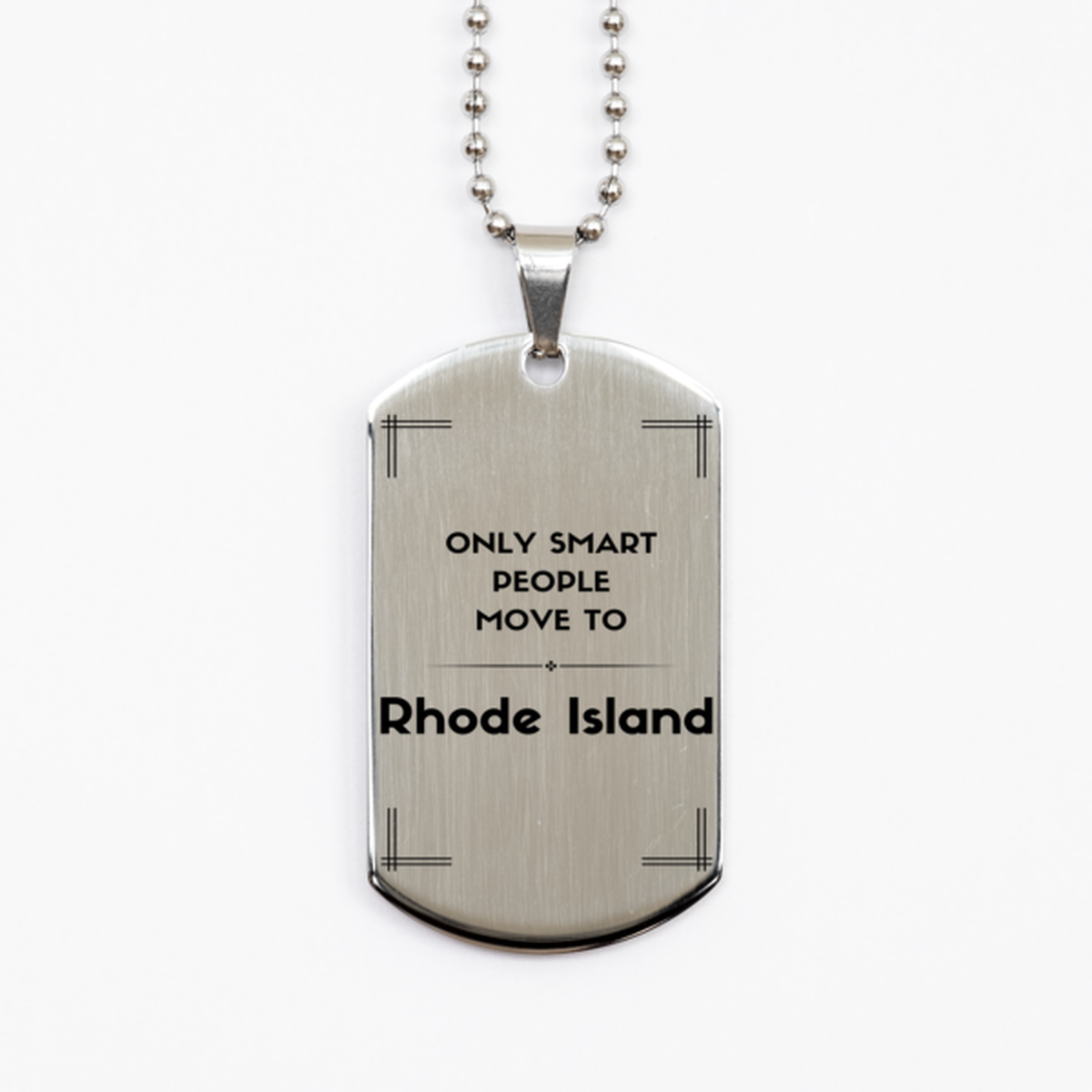 Only smart people move to Rhode Island Silver Dog Tag, Gag Gifts For Rhode Island, Move to Rhode Island Gifts for Friends Coworker Funny Saying Quote