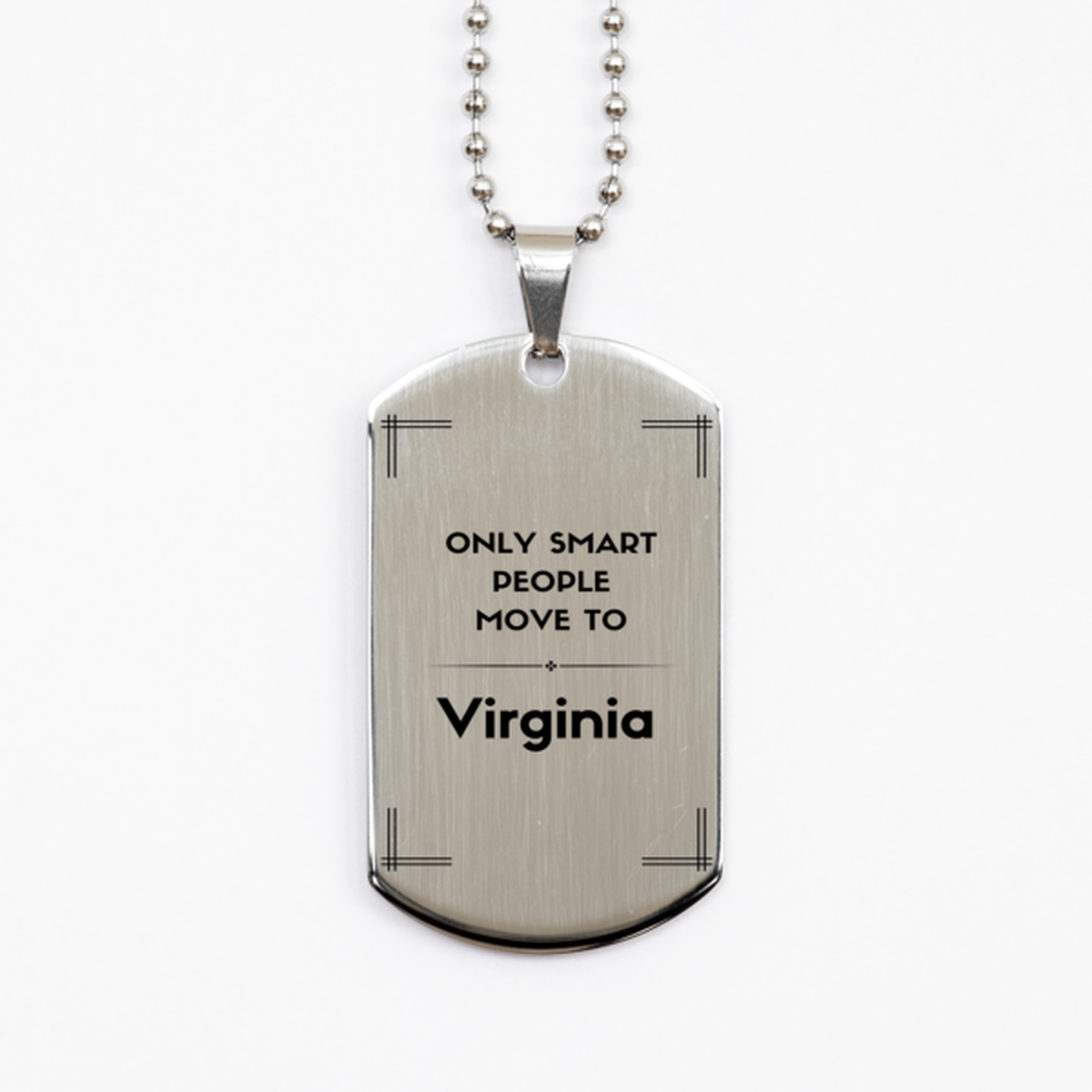 Only smart people move to Virginia Silver Dog Tag, Gag Gifts For Virginia, Move to Virginia Gifts for Friends Coworker Funny Saying Quote