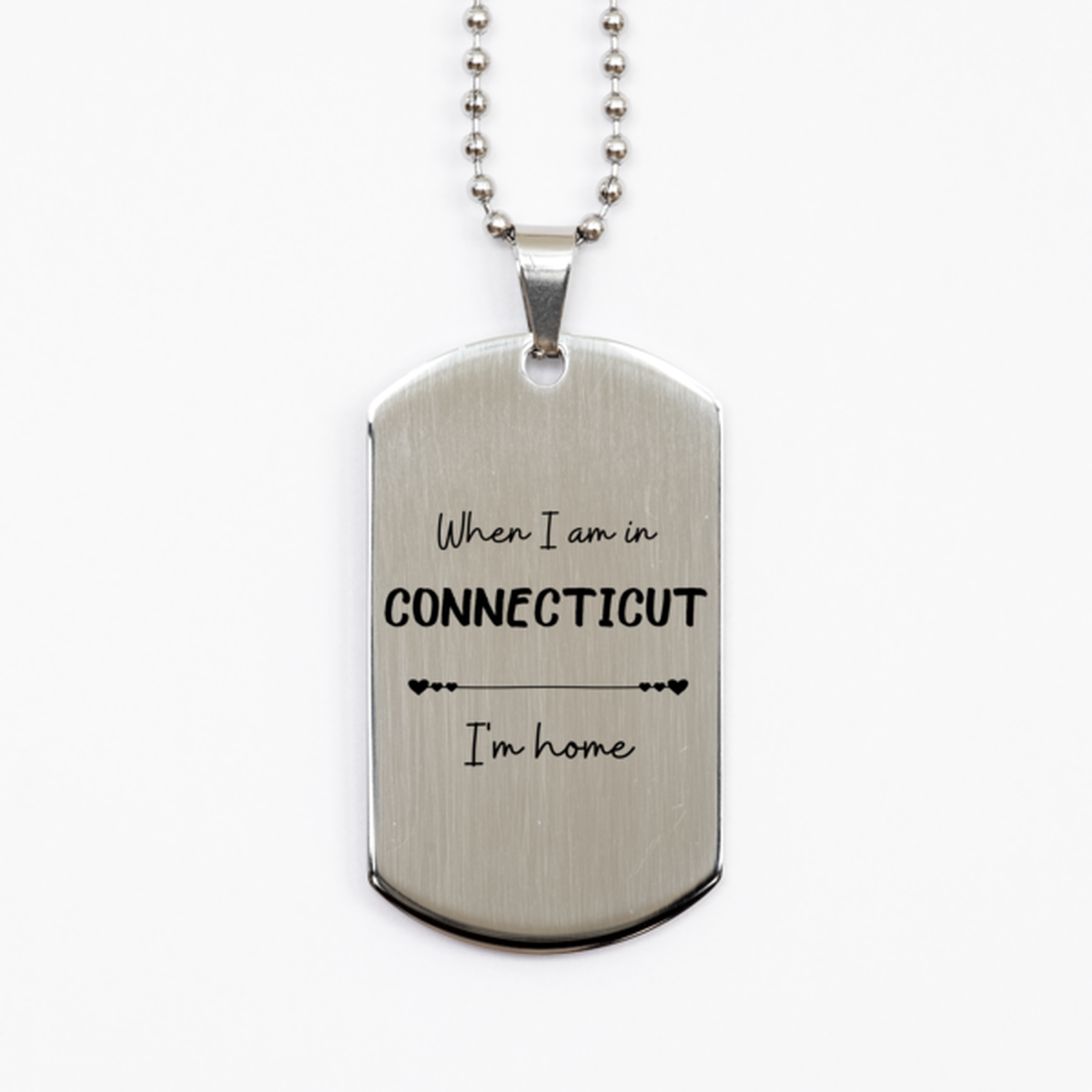 When I am in Connecticut I'm home Silver Dog Tag, Cheap Gifts For Connecticut, State Connecticut Birthday Gifts for Friends Coworker