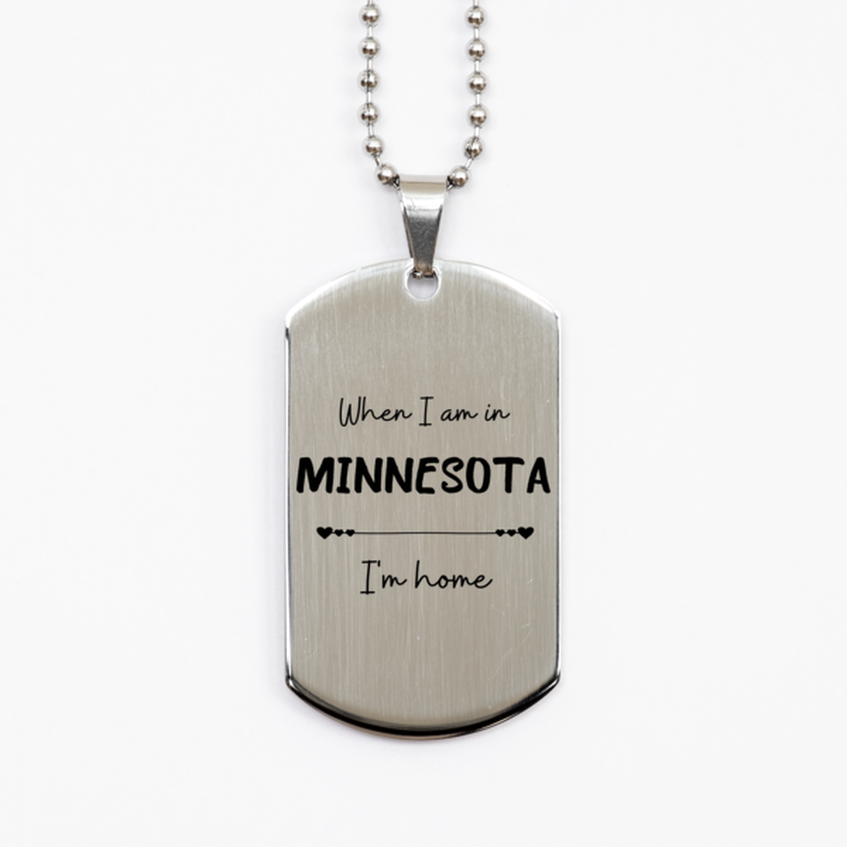 When I am in Minnesota I'm home Silver Dog Tag, Cheap Gifts For Minnesota, State Minnesota Birthday Gifts for Friends Coworker