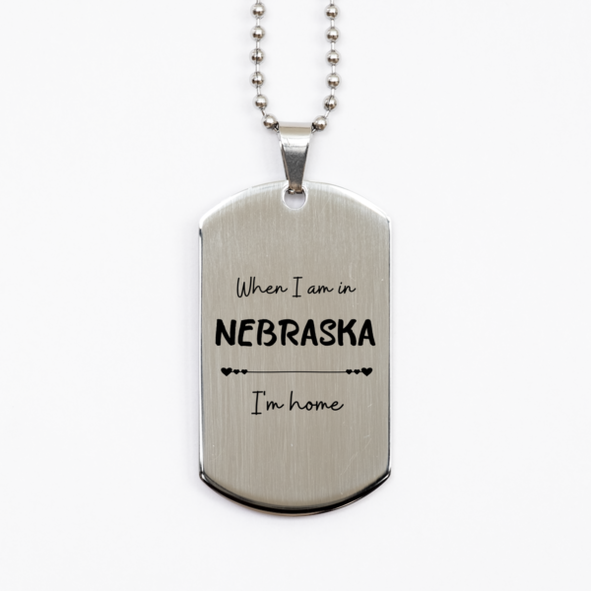When I am in Nebraska I'm home Silver Dog Tag, Cheap Gifts For Nebraska, State Nebraska Birthday Gifts for Friends Coworker