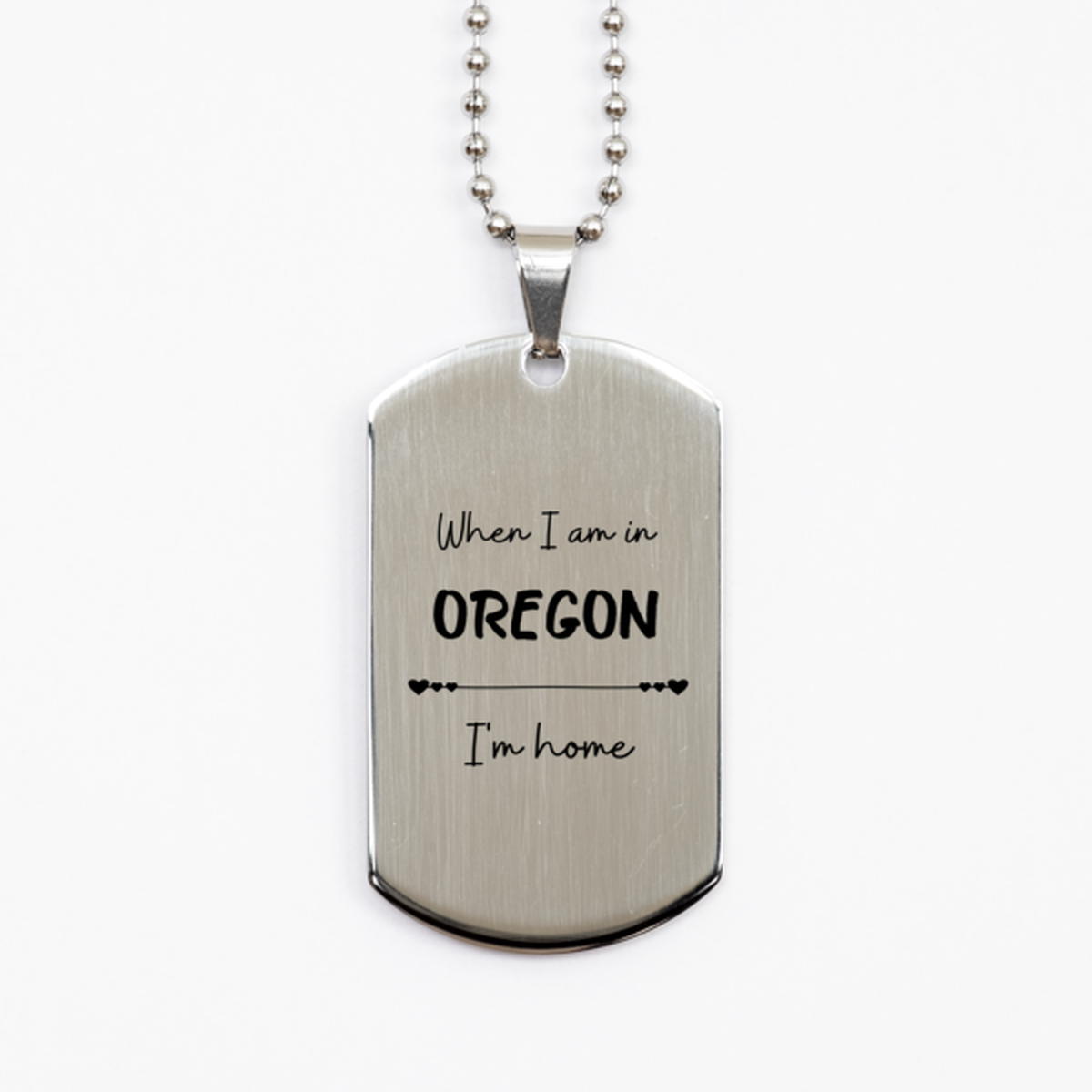 When I am in Oregon I'm home Silver Dog Tag, Cheap Gifts For Oregon, State Oregon Birthday Gifts for Friends Coworker