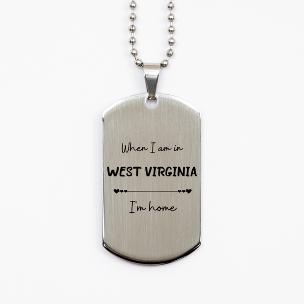 When I am in West Virginia I'm home Silver Dog Tag, Cheap Gifts For West Virginia, State West Virginia Birthday Gifts for Friends Coworker
