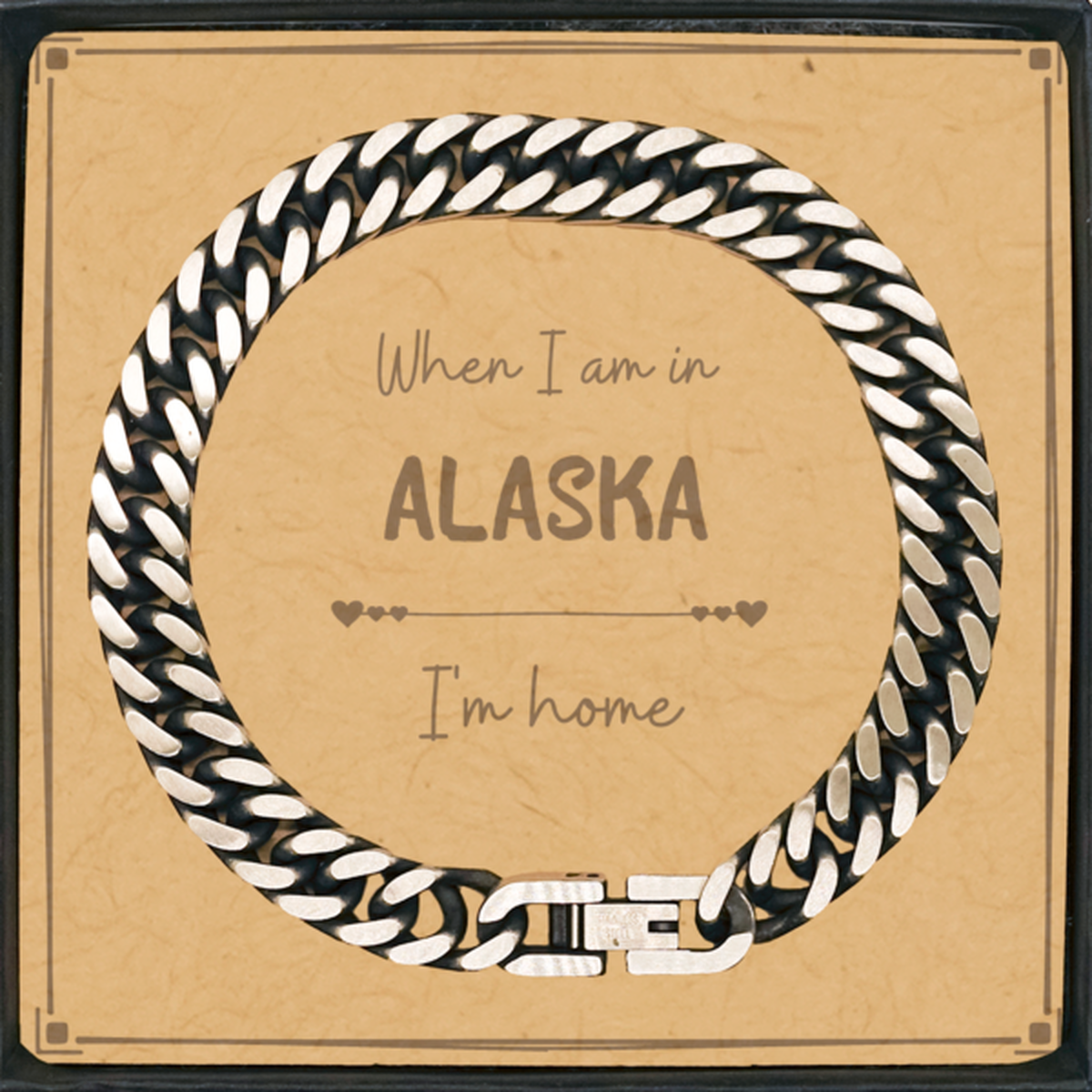 When I am in Alaska I'm home Cuban Link Chain Bracelet, Message Card Gifts For Alaska, State Alaska Birthday Gifts for Friends Coworker