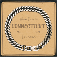 Load image into Gallery viewer, When I am in Connecticut I&#39;m home Cuban Link Chain Bracelet, Message Card Gifts For Connecticut, State Connecticut Birthday Gifts for Friends Coworker

