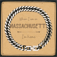 Load image into Gallery viewer, When I am in Massachusetts I&#39;m home Cuban Link Chain Bracelet, Message Card Gifts For Massachusetts, State Massachusetts Birthday Gifts for Friends Coworker
