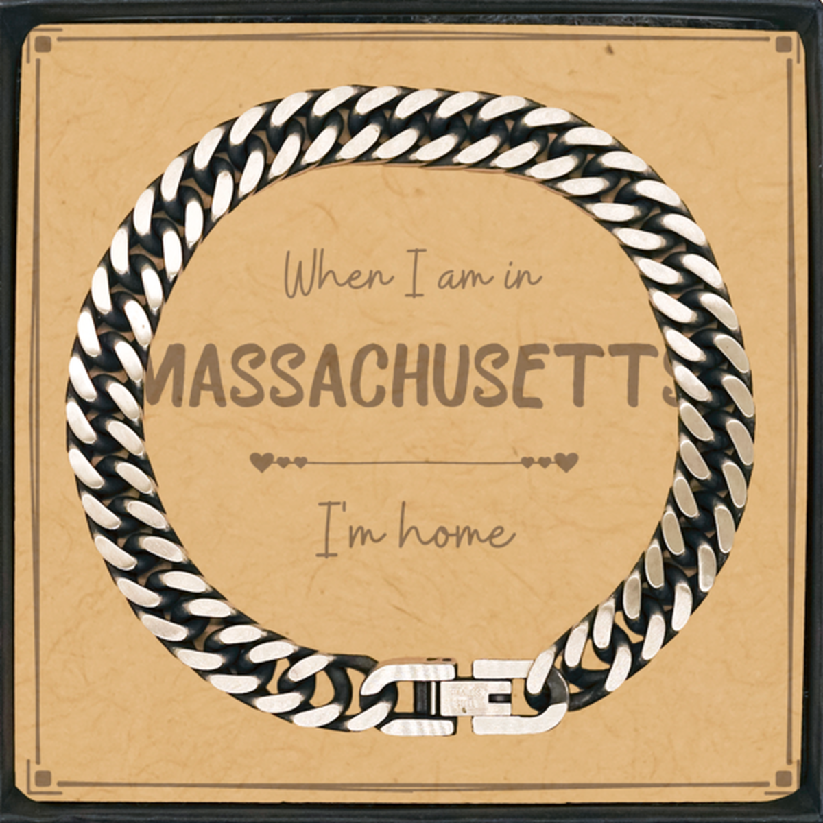 When I am in Massachusetts I'm home Cuban Link Chain Bracelet, Message Card Gifts For Massachusetts, State Massachusetts Birthday Gifts for Friends Coworker