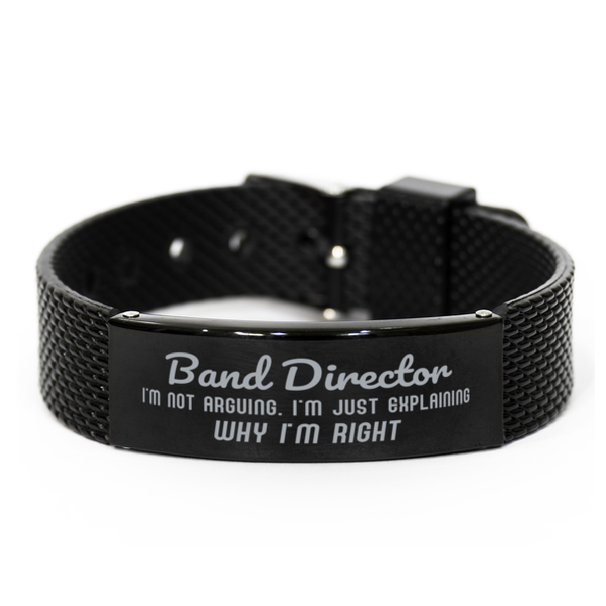 Band Director I'm not Arguing. I'm Just Explaining Why I'm RIGHT Black Shark Mesh Bracelet, Funny Saying Quote Band Director Gifts For Band Director Graduation Birthday Christmas Gifts for Men Women Coworker