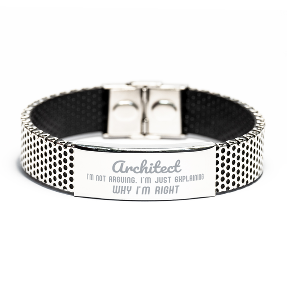 Architect I'm not Arguing. I'm Just Explaining Why I'm RIGHT Stainless Steel Bracelet, Funny Saying Quote Architect Gifts For Architect Graduation Birthday Christmas Gifts for Men Women Coworker