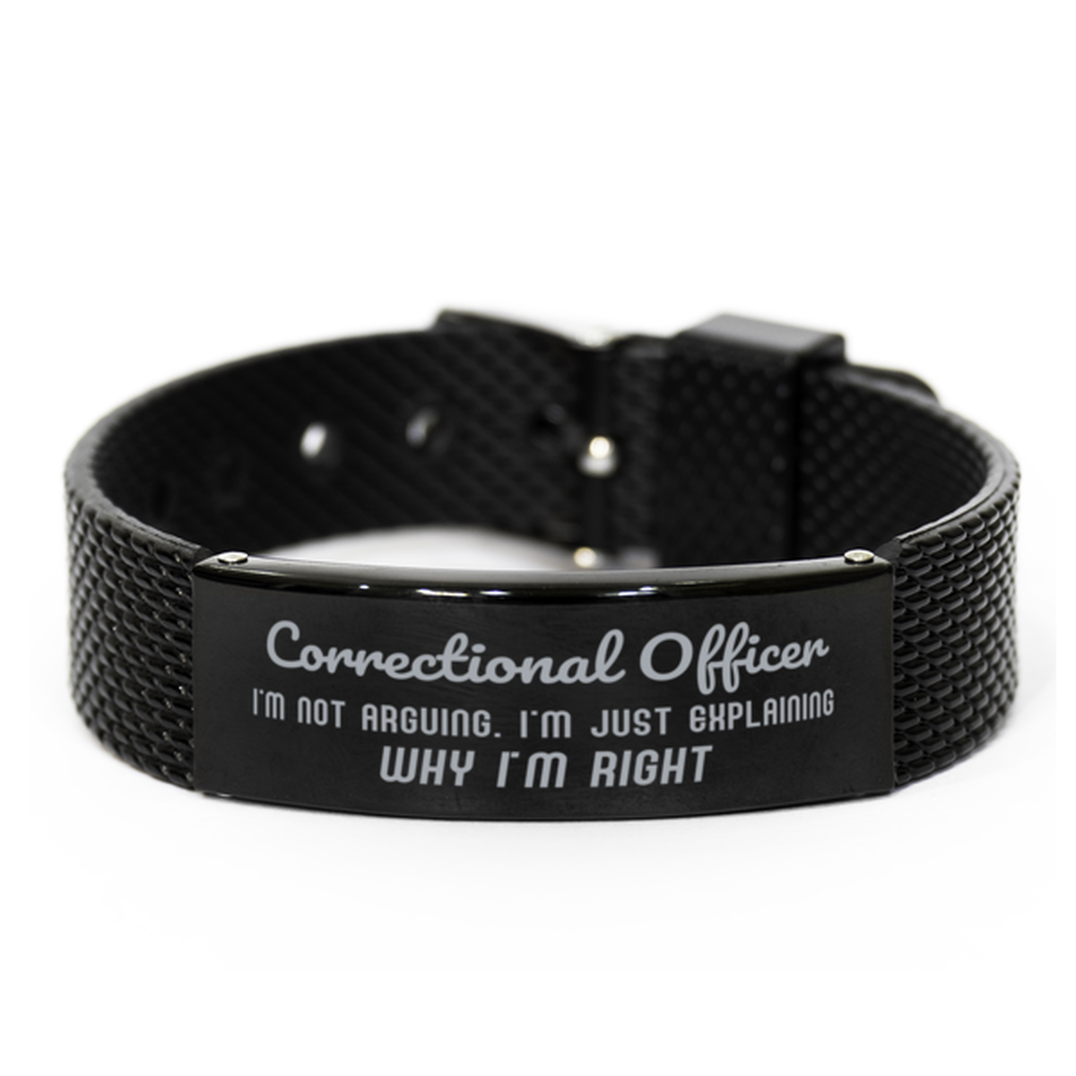 Correctional Officer I'm not Arguing. I'm Just Explaining Why I'm RIGHT Black Shark Mesh Bracelet, Funny Saying Quote Correctional Officer Gifts For Correctional Officer Graduation Birthday Christmas Gifts for Men Women Coworker
