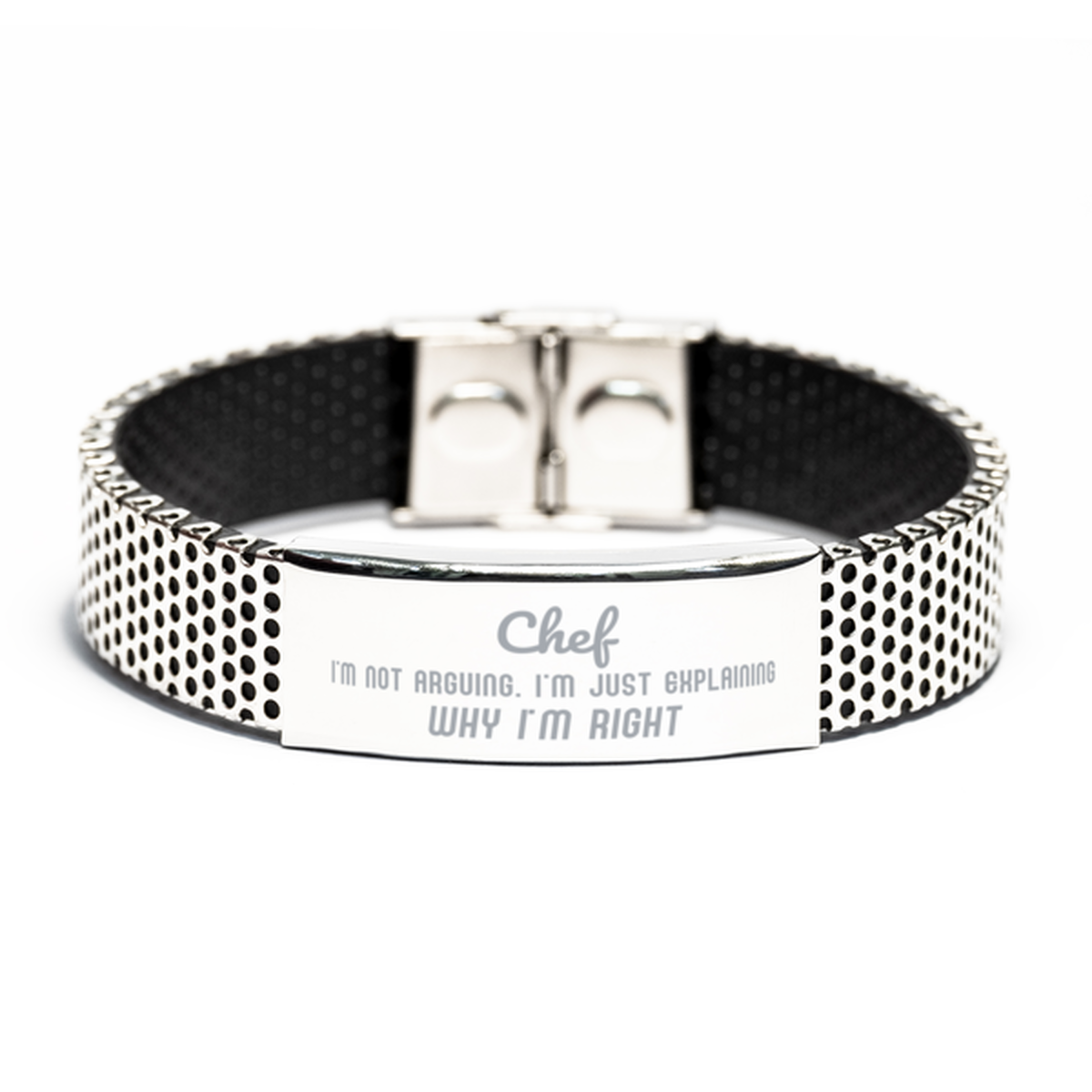 Chef I'm not Arguing. I'm Just Explaining Why I'm RIGHT Stainless Steel Bracelet, Funny Saying Quote Chef Gifts For Chef Graduation Birthday Christmas Gifts for Men Women Coworker