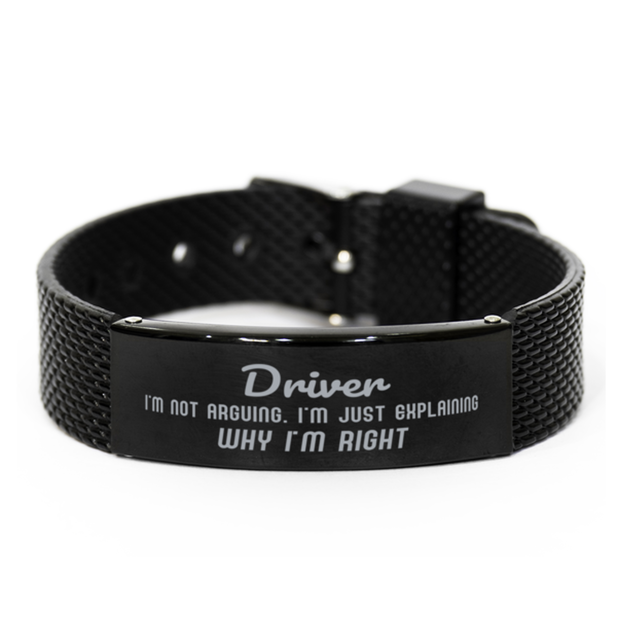 Driver I'm not Arguing. I'm Just Explaining Why I'm RIGHT Black Shark Mesh Bracelet, Funny Saying Quote Driver Gifts For Driver Graduation Birthday Christmas Gifts for Men Women Coworker