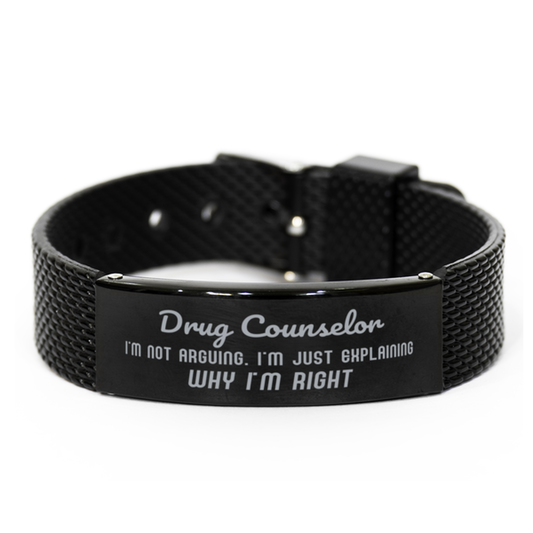 Drug Counselor I'm not Arguing. I'm Just Explaining Why I'm RIGHT Black Shark Mesh Bracelet, Funny Saying Quote Drug Counselor Gifts For Drug Counselor Graduation Birthday Christmas Gifts for Men Women Coworker