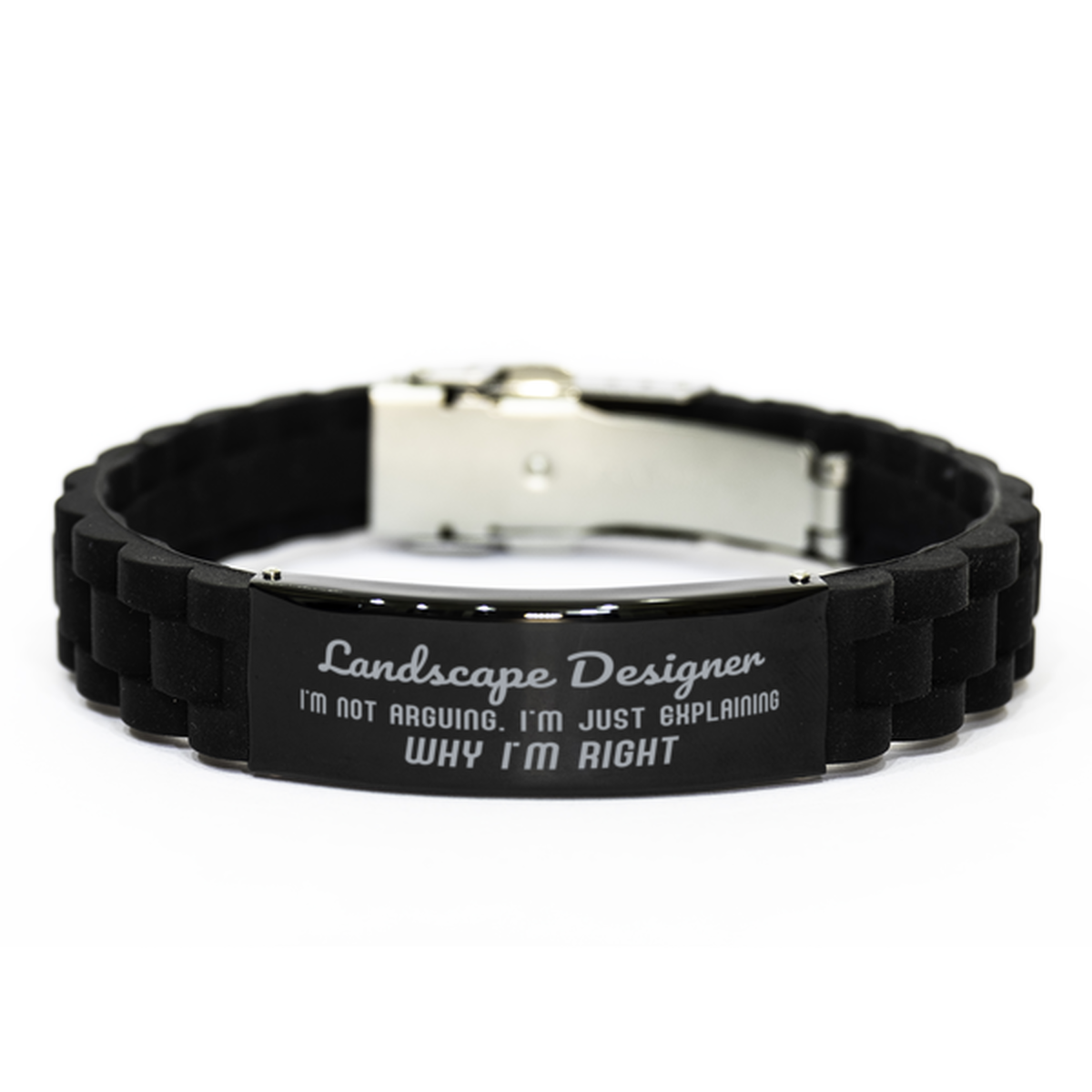 Landscape Designer I'm not Arguing. I'm Just Explaining Why I'm RIGHT Black Glidelock Clasp Bracelet, Funny Saying Quote Landscape Designer Gifts For Landscape Designer Graduation Birthday Christmas Gifts for Men Women Coworker