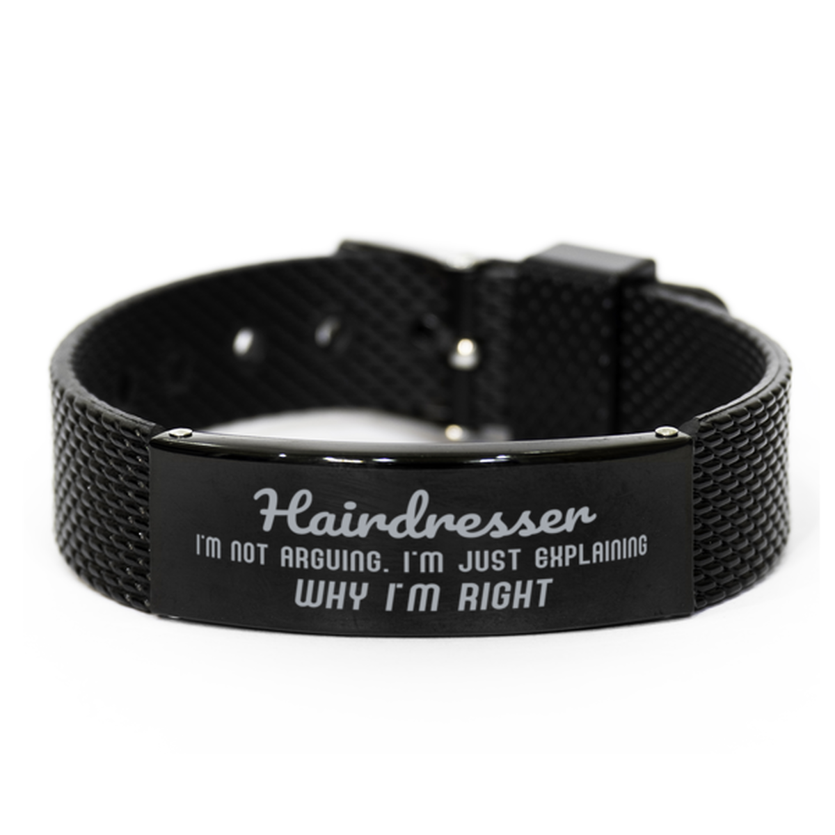 Hairdresser I'm not Arguing. I'm Just Explaining Why I'm RIGHT Black Shark Mesh Bracelet, Funny Saying Quote Hairdresser Gifts For Hairdresser Graduation Birthday Christmas Gifts for Men Women Coworker