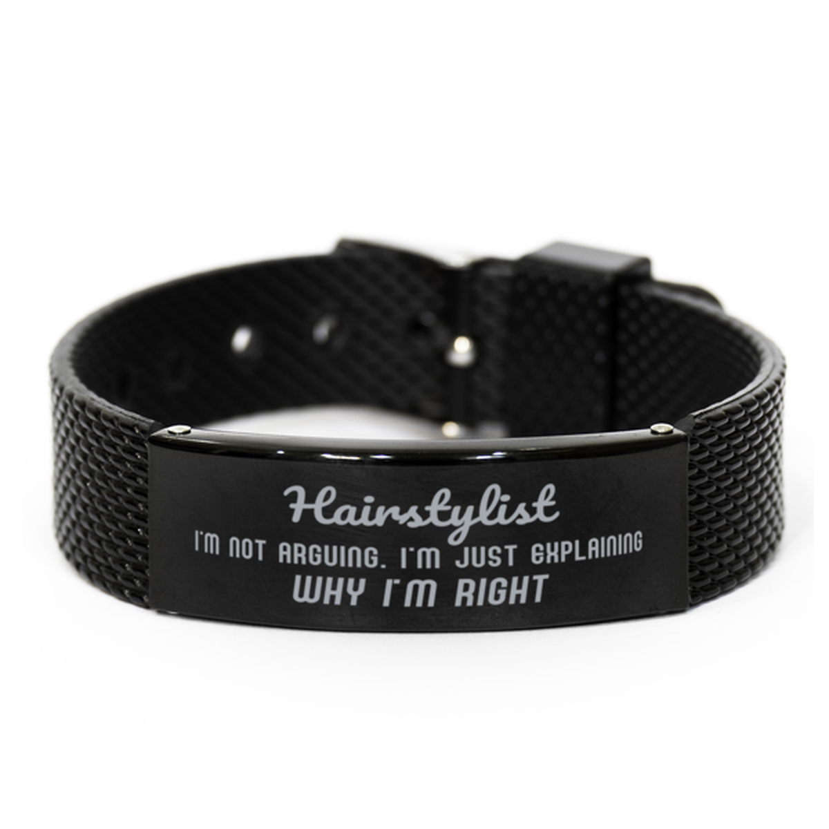 Hairstylist I'm not Arguing. I'm Just Explaining Why I'm RIGHT Black Shark Mesh Bracelet, Funny Saying Quote Hairstylist Gifts For Hairstylist Graduation Birthday Christmas Gifts for Men Women Coworker