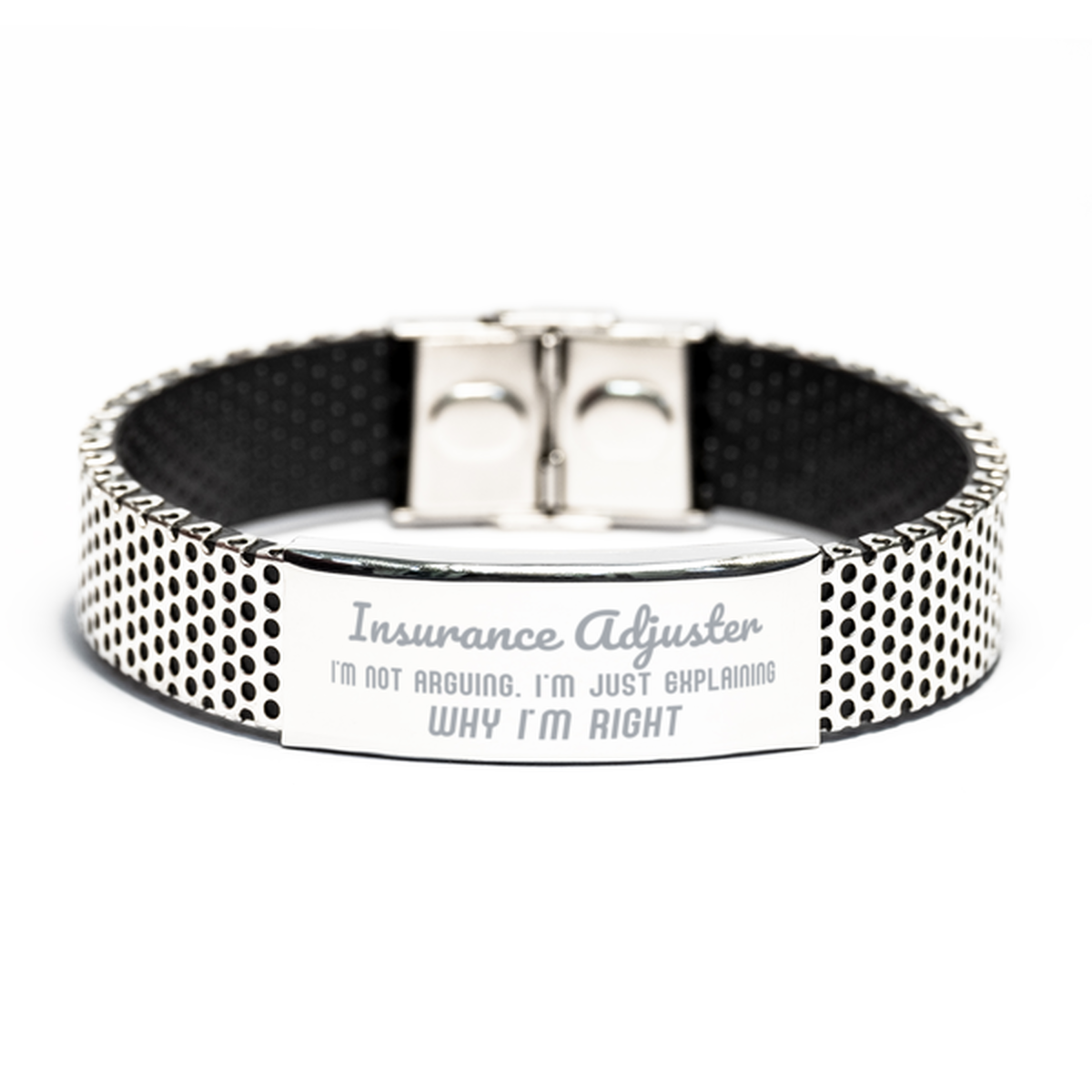 Insurance Adjuster I'm not Arguing. I'm Just Explaining Why I'm RIGHT Stainless Steel Bracelet, Funny Saying Quote Insurance Adjuster Gifts For Insurance Adjuster Graduation Birthday Christmas Gifts for Men Women Coworker