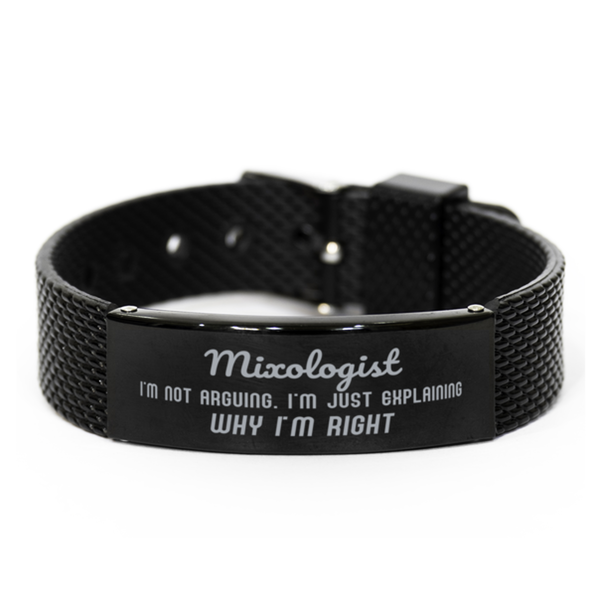 Mixologist I'm not Arguing. I'm Just Explaining Why I'm RIGHT Black Shark Mesh Bracelet, Funny Saying Quote Mixologist Gifts For Mixologist Graduation Birthday Christmas Gifts for Men Women Coworker