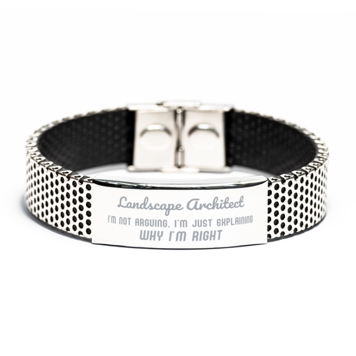 Landscape Architect I'm not Arguing. I'm Just Explaining Why I'm RIGHT Stainless Steel Bracelet, Funny Saying Quote Landscape Architect Gifts For Landscape Architect Graduation Birthday Christmas Gifts for Men Women Coworker