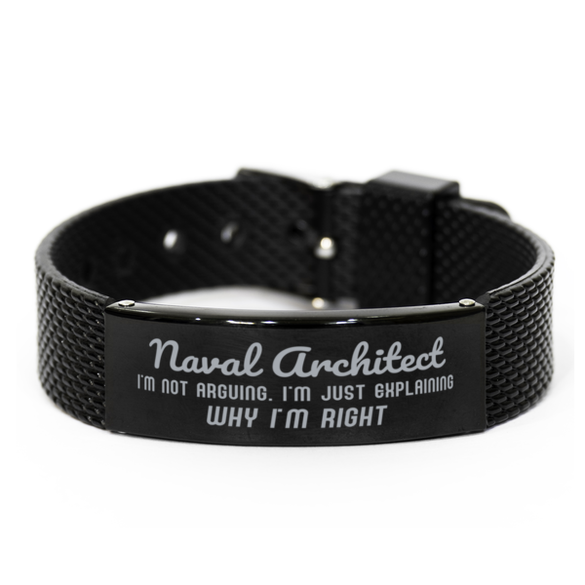 Naval Architect I'm not Arguing. I'm Just Explaining Why I'm RIGHT Black Shark Mesh Bracelet, Funny Saying Quote Naval Architect Gifts For Naval Architect Graduation Birthday Christmas Gifts for Men Women Coworker