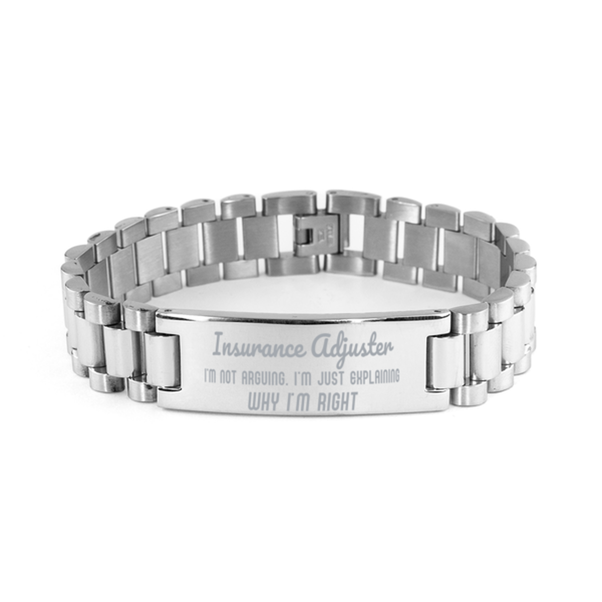 Insurance Adjuster I'm not Arguing. I'm Just Explaining Why I'm RIGHT Ladder Stainless Steel Bracelet, Graduation Birthday Christmas Insurance Adjuster Gifts For Insurance Adjuster Funny Saying Quote Present for Men Women Coworker