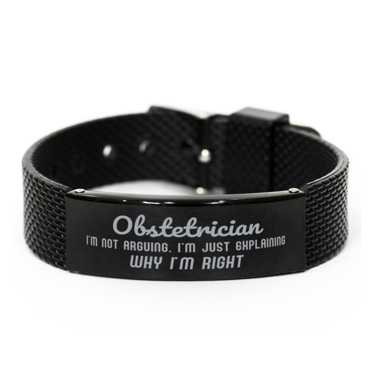 Obstetrician I'm not Arguing. I'm Just Explaining Why I'm RIGHT Black Shark Mesh Bracelet, Funny Saying Quote Obstetrician Gifts For Obstetrician Graduation Birthday Christmas Gifts for Men Women Coworker