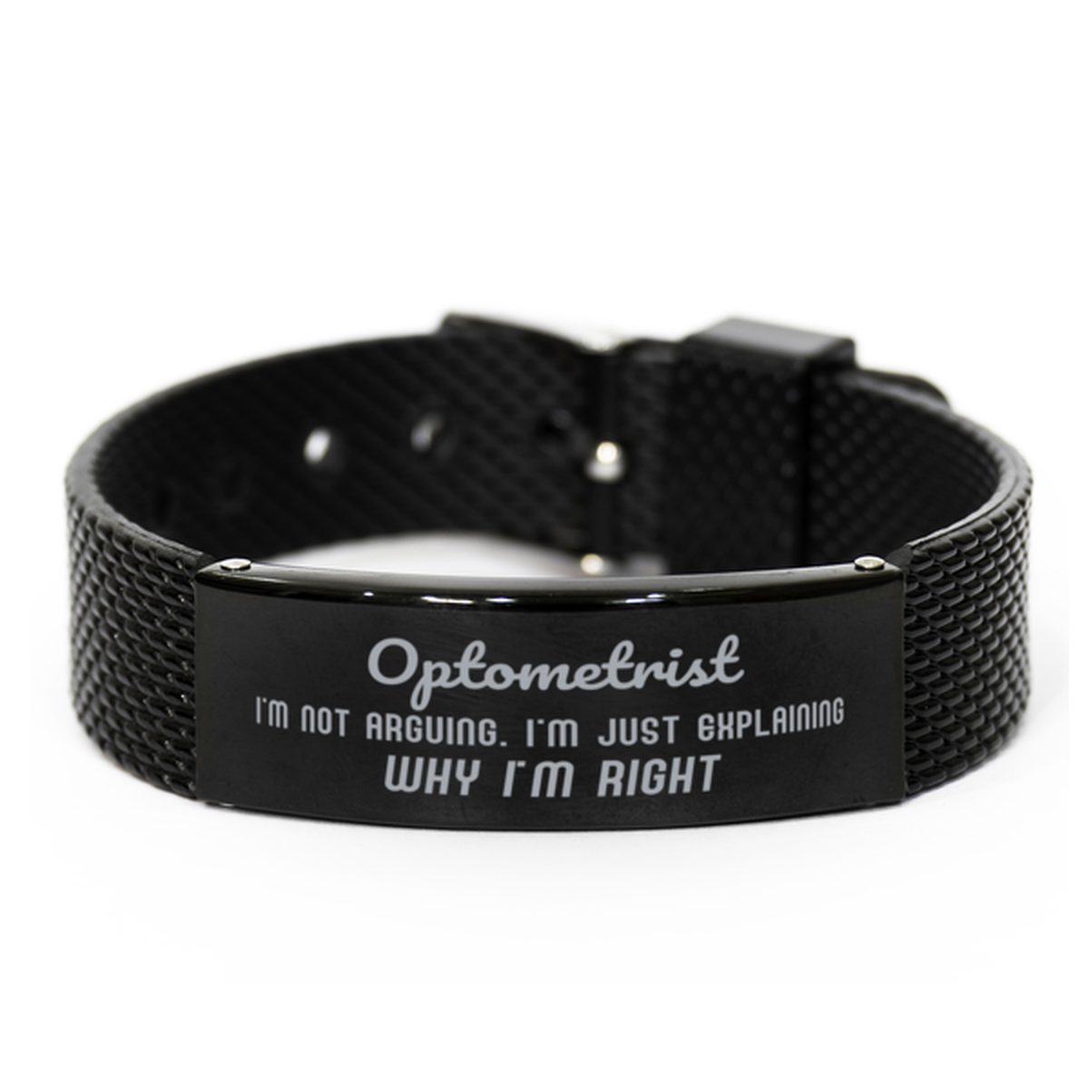 Optometrist I'm not Arguing. I'm Just Explaining Why I'm RIGHT Black Shark Mesh Bracelet, Funny Saying Quote Optometrist Gifts For Optometrist Graduation Birthday Christmas Gifts for Men Women Coworker