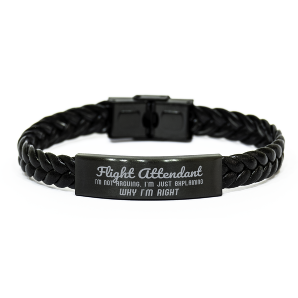 Flight Attendant I'm not Arguing. I'm Just Explaining Why I'm RIGHT Braided Leather Bracelet, Graduation Birthday Christmas Flight Attendant Gifts For Flight Attendant Funny Saying Quote Present for Men Women Coworker