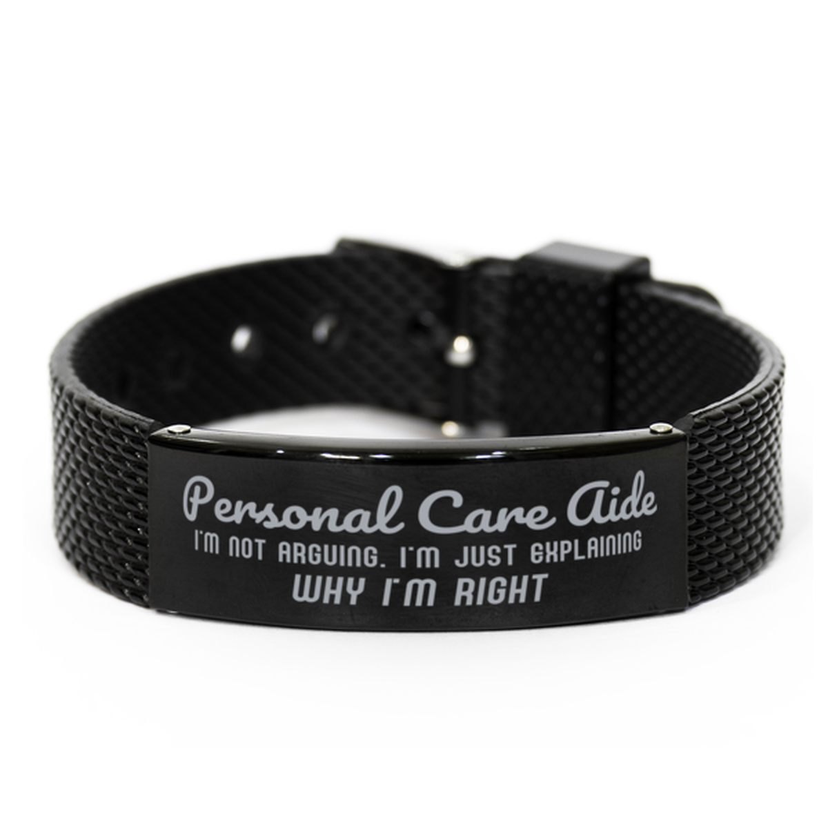 Personal Care Aide I'm not Arguing. I'm Just Explaining Why I'm RIGHT Black Shark Mesh Bracelet, Funny Saying Quote Personal Care Aide Gifts For Personal Care Aide Graduation Birthday Christmas Gifts for Men Women Coworker