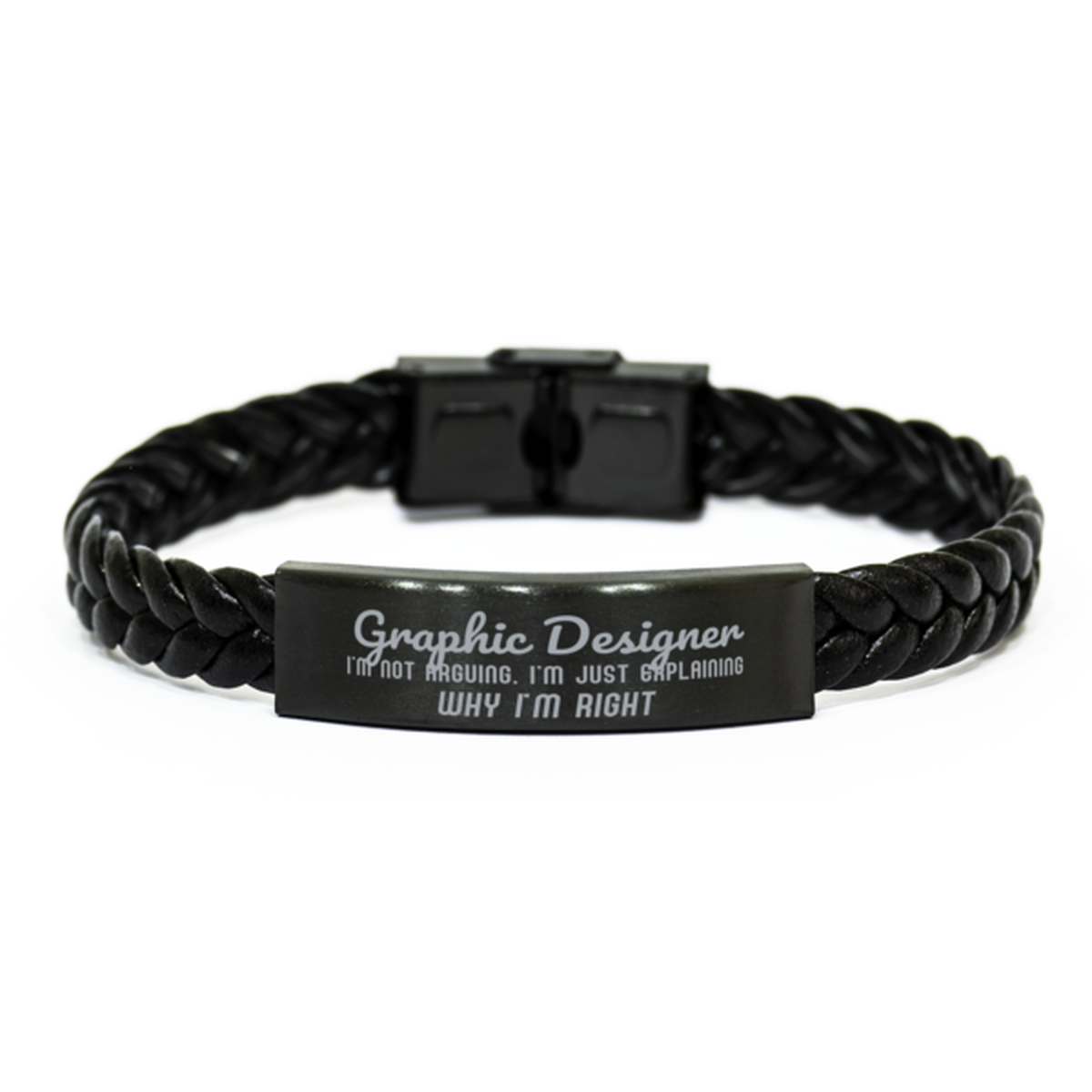 Graphic Designer I'm not Arguing. I'm Just Explaining Why I'm RIGHT Braided Leather Bracelet, Graduation Birthday Christmas Graphic Designer Gifts For Graphic Designer Funny Saying Quote Present for Men Women Coworker