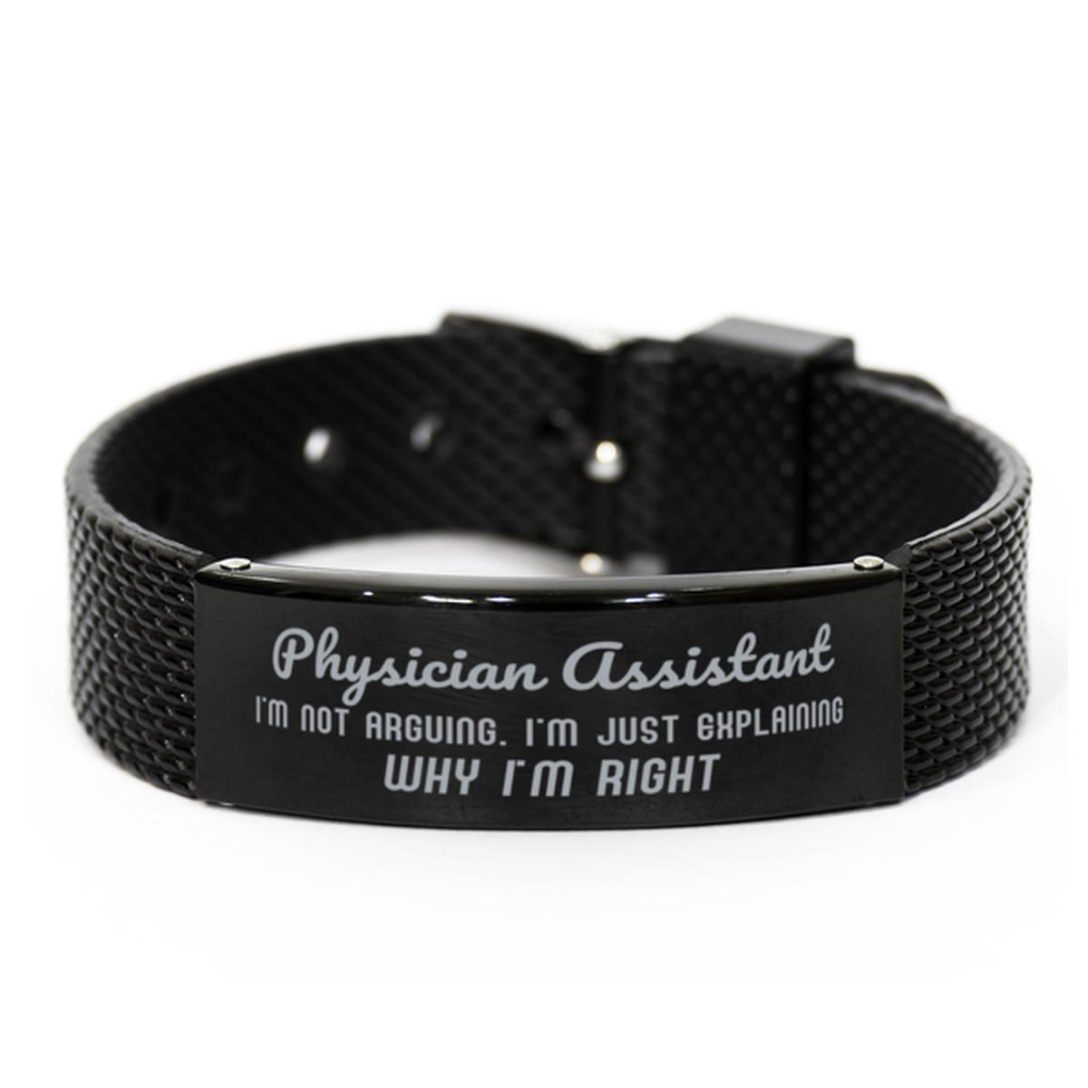 Physician Assistant I'm not Arguing. I'm Just Explaining Why I'm RIGHT Black Shark Mesh Bracelet, Funny Saying Quote Physician Assistant Gifts For Physician Assistant Graduation Birthday Christmas Gifts for Men Women Coworker