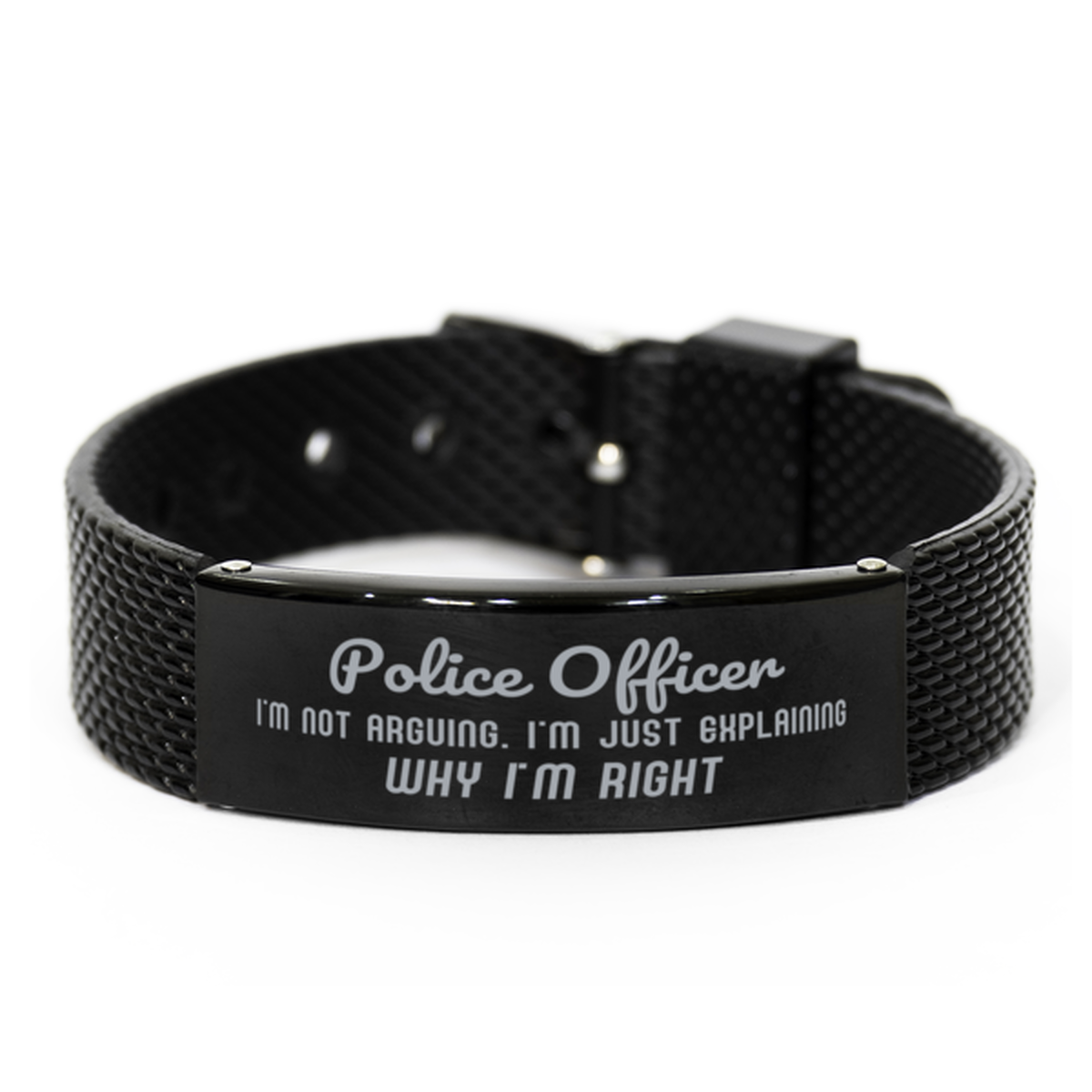 Police Officer I'm not Arguing. I'm Just Explaining Why I'm RIGHT Black Shark Mesh Bracelet, Funny Saying Quote Police Officer Gifts For Police Officer Graduation Birthday Christmas Gifts for Men Women Coworker