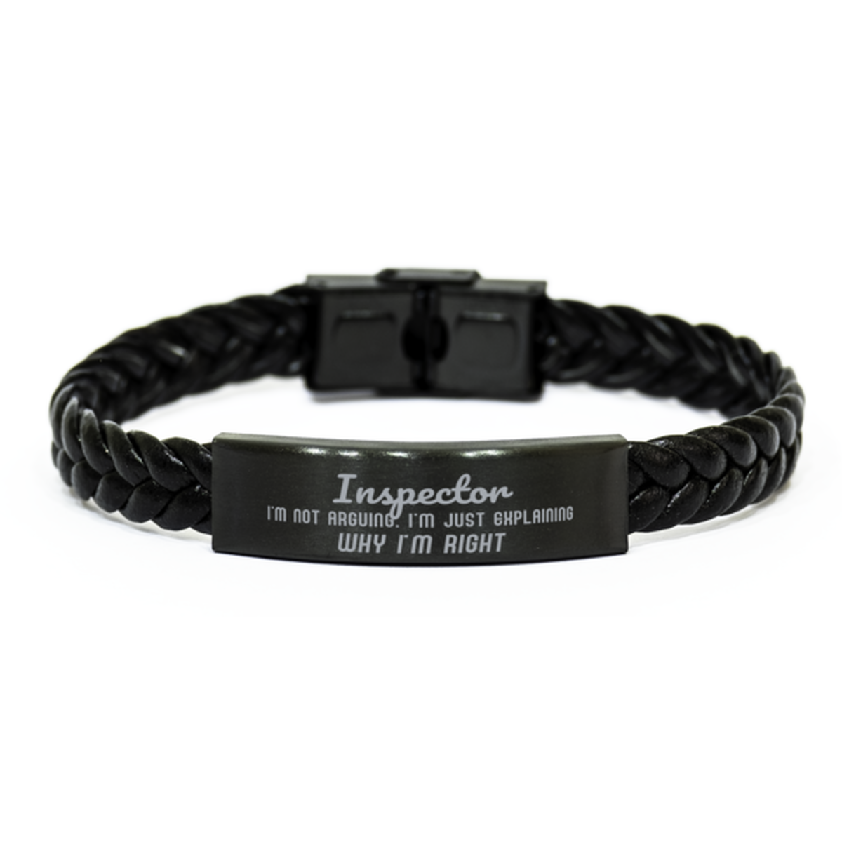 Inspector I'm not Arguing. I'm Just Explaining Why I'm RIGHT Braided Leather Bracelet, Graduation Birthday Christmas Inspector Gifts For Inspector Funny Saying Quote Present for Men Women Coworker