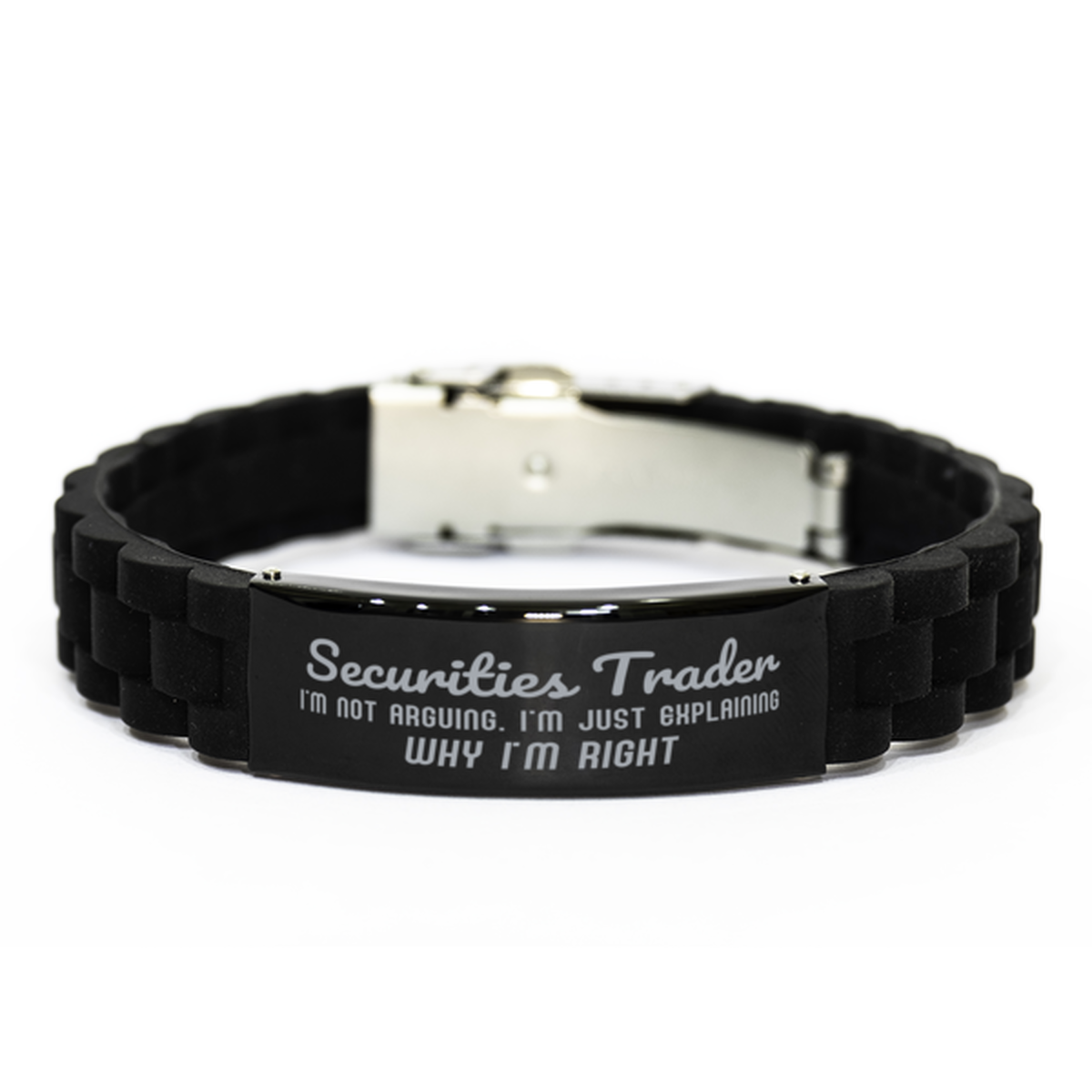 Securities Trader I'm not Arguing. I'm Just Explaining Why I'm RIGHT Black Glidelock Clasp Bracelet, Funny Saying Quote Securities Trader Gifts For Securities Trader Graduation Birthday Christmas Gifts for Men Women Coworker